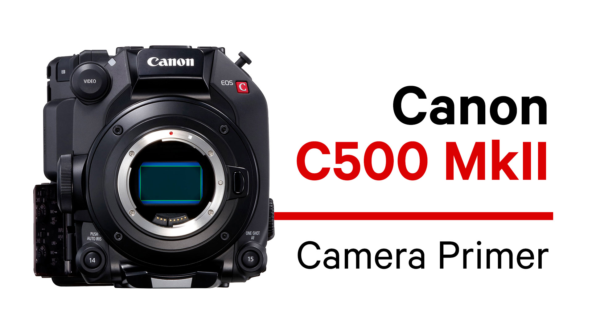 Canon C500 MkII Camera Primer course